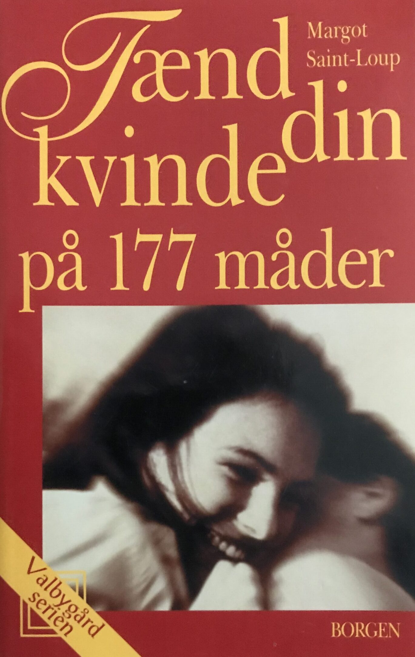 Tænd din Kvinde på 177 måder af Margot SaintLoup Den Gode Bog